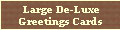 Large De-Luxe Greetings Cards