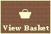 View Basket